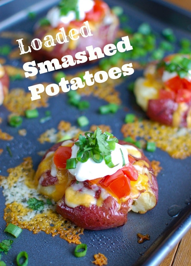 Crispy Smashed Loaded Potatoes