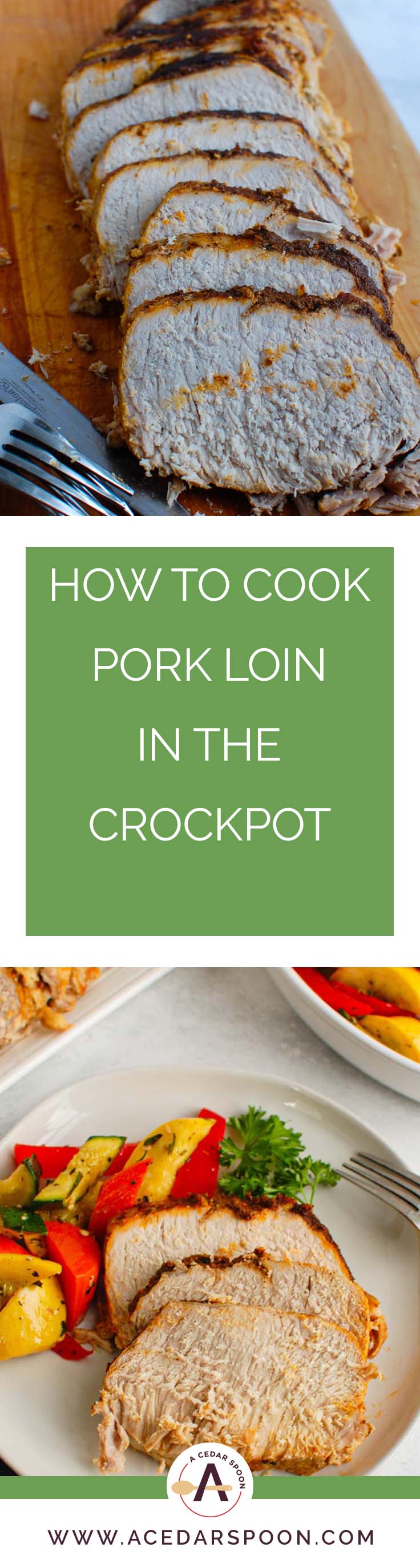 How to Cook Pork Loin in the Slow Cooker A Cedar Spoon