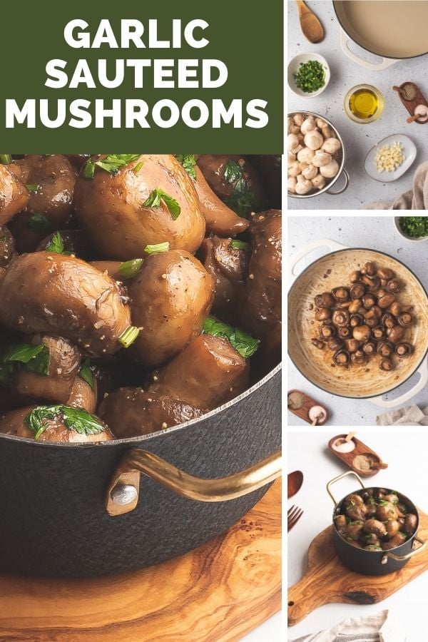Garlic Sautéed Mushrooms collage